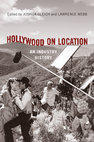 Research paper thumbnail of Hollywood on Location: An Industry History