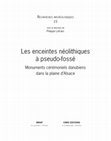 Research paper thumbnail of Recherches Archéologiques 15  Les enceintes néolithiques à pseudo-fossé. Monuments cérémoniels danubiens dans la plaine d'Alsace