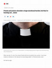 Research paper thumbnail of Priests and pastors shoulder a huge emotional burden, but they're burning out ... alone