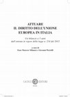 Research paper thumbnail of Attuare il diritto dell’Unione europea in Italia. Un bilancio a 5 anni dall’entrata in vigore della legge n. 234 del 2012, a cura di E. Moavero Milanesi e G. Piccirilli (Cacucci, 2018) - indice