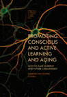 Research paper thumbnail of PROMOTING CONSCIOUS AND ACTIVE LEARNING AND AGING HOW TO FACE CURRENT AND FUTURE CHALLENGES