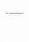 Research paper thumbnail of A Republican Europe of Sovereign States: Cosmopolitan Statism, Republican Intergovernmentalism and the Demoicratic Reconnection of the EU