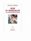 Research paper thumbnail of Sexe et Sensualité. La culture érotique des anciens, Paris, Odile Jacob, 2011.