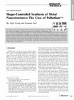 Research paper thumbnail of Shape-Controlled Synthesis of Metal Nanostructures: The Case of Palladium