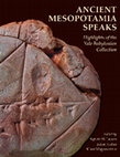 Research paper thumbnail of Ancient Mesopotamia Speaks. Highlights of the Yale Babylonian Collection