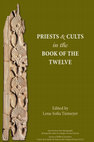 Research paper thumbnail of Priests and Cult in the Book of the Twelve (ed. Lena-Sofia Tiemeyer; ANEM 14; Atlanta, GA: SBL, 2016).
ISBN-13: 978-1628371345