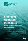 Research paper thumbnail of Emergent Quantum Mechanics David Bohm Centennial Perspectives