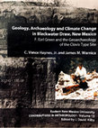 Research paper thumbnail of Geology, Archaeology, and Climate Change in Blackwater Draw, New Mexico: F. Earl Green and the Geoarchaeology of the Clovis Type Site, by C. Vance Haynes and James M. Warnica (David Kilby, editor)