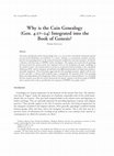 Research paper thumbnail of Why is the Cain Genealogy (Gen. 4:17-24) Integrated into the Book of Genesis?