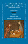 Research paper thumbnail of Jews and Muslims Made Visible in Christian Iberia and Beyond, 14th to 18th Centuries: Another Image. Leiden: Brill, 2019