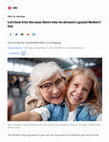 Research paper thumbnail of Let's hear it for the nans: Here's why we all need a (grand) Mother's Day