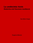 Research paper thumbnail of La undécima tesis Dialéctica del fascismo neoliberal