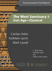 Research paper thumbnail of Troy Excavation Project Final Reports I.1: The West Sanctuary I. Iron Age-Classical. Studia Troica Monograph 12. Carolyn Aslan, Kathleen Lynch, and Mark Lawall. R. Habelt, Bonn, 2018.