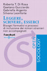 Research paper thumbnail of LEGGERE, SCRIVERE, ESSERCI. Bisogni formativi e processi di inclusione dei minori stranieri non accompagnati.