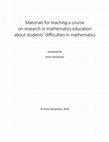 Research paper thumbnail of Materials for teaching a course on research in mathematics education about students' difficulties in mathematics