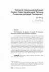 Research paper thumbnail of Türkiye'de Televizyonlarda Kanaat Üretimi: Haber Kanallarındaki Tartışma Programları ve Kanaat Teknisyenleri 1 Can Ertuna