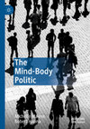 Research paper thumbnail of The Mind-Body Politic (Co-authored with Michelle Maiese, Palgrave Macmillan, 2019)