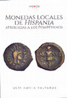 Research paper thumbnail of Monedas locales de Hispania atribuidas a los Pompeyanos, Sevilla, 2019. Punto Rojo Libros, 170 pág. ISBN 978-84-17907-60-0