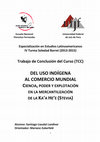 Research paper thumbnail of Del uso indígena al comercio mundial: ciencia, poder y explotación en la mercantilización de la Ka’a He’e (Stevia)