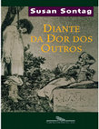 Research paper thumbnail of Diante da Dor dos Outros - Susan Sontag