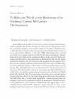 Research paper thumbnail of To Make the World in the Maelstrom of Its Undoing: Cormac McCarthy's The Stonemason