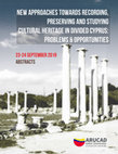 Research paper thumbnail of NEW APPROACHES TOWARDS RECORDING, PRESERVING AND STUDYING CULTURAL HERITAGE IN DIVIDED CYPRUS: PROBLEMS & OPPORTUNITIES