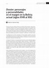 Research paper thumbnail of Dossier: personajes y personalidades en el margen en la Bolivia actual (siglos XVIII al XXI)