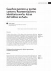 Research paper thumbnail of Gauchos guerreros y poetas cantores. Representaciones identitarias en las letras del folklore en Salta