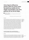 Research paper thumbnail of Artes bajo la influencia: pautas sobre los nexos entre las prácticas textiles de los Andes surcentrales y las artes gráficas de las tierras bajas