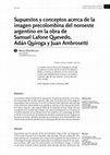 Research paper thumbnail of Supuestos y conceptos acerca de la imagen precolombina del noroeste argentino en la obra de Samuel Lafone Quevedo, Adán Quiroga y Juan Ambrosetti