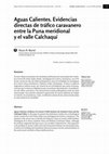 Research paper thumbnail of Aguas Calientes. Evidencias directas de tráfico caravanero entre la Puna meridional y el valle Calchaquí.