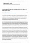 Research paper thumbnail of Duke blog Reconceptualizing International Investment Law from the Global South The Fin Reg Blog