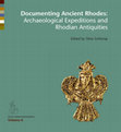 Research paper thumbnail of ‘Archives and attribution: reconstructing the British Museum’s excavation of Kamiros’ in Schierup, S. (ed.) Documenting Ancient Rhodes. Proceedings of an International Conference held at the National Museum of Denmark, 16–17 February 2017 (Aarhus, 2019) 98-112