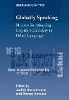 Research paper thumbnail of (Book) Globally Speaking: Motives for Adopting English Vocabulary in Other Languages