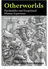 Research paper thumbnail of Otherworlds: Psychedelics and Exceptional Human Experience (2nd ed.)(2019)