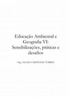 Research paper thumbnail of Prefácio a Educação Ambiental e Geografia VI: Sensibilizações, práticas e desafios, organizado por ELOIZA CRISTIANE TORRES