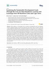 Research paper thumbnail of Localizing the Sustainable Development Goals Through the Lens of Urban Resilience: Lessons and Learnings from 100 Resilient Cities and Cape Town