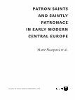 Research paper thumbnail of Rose of Viterbo: Birth and Development of a Patronage  (con Sarah Tiboni) in Patron Saints and Saintly Patronage in Early Modern Central Europe, Praga 2019, pp. 40-54