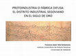 Research paper thumbnail of Protoindustria o fábrica difusa. El distrito industrial segoviano en el Siglo de Oro