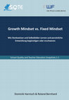 Research paper thumbnail of Harnisch, Dominik/ Bernhard, Roland (2019): Growth Mindset vs. Fixed Mindset. Wie Denkweisen und Selbstbilder Lernen und persönliche Entwicklung begünstigen oder erschweren. School Quality and Teacher Education Snapshots 1.1.