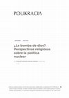 Research paper thumbnail of ¿La bomba de dios? Perspectivas religiosas sobre la política nuclear