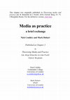 Research paper thumbnail of Media as practice: a brief exchange