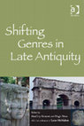 Research paper thumbnail of Shifting Genres in Late Antiquity