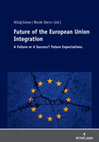 Research paper thumbnail of Future of the European Union Integration A Failure or A Success? Future Expectations