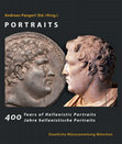 Research paper thumbnail of Portraits: 400 Years of Hellenistic Portraits - 400 Jahre hellenistische Portraits