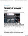 Research paper thumbnail of Opioid crisis: community and care, not law and order, is the answer