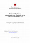 Research paper thumbnail of In Quest of Legitimacy: Framing Battles in the Arab Spring and the Arab League's Legitimation Role. MA Thesis (Hebrew University of Jerusalem, 2014)