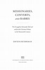 Research paper thumbnail of David B. Ruderman, *Missionaries, Converts, and Rabbis: The Evangelical Alexander McCaul and Jewish-Christian Debate in the Nineteenth Century* (Philadelphia: University of Pennsylvania Press, 2020)