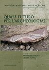 Research paper thumbnail of A. L. D'Agata, S. Alaura (eds), Quale futuro per l’archeologia? Atti del workshop internazionale (4-5 dicembre 2008, Roma, Consiglio Nazionale delle Ricerche), Roma 2009, Gangemi editore