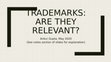 Research paper thumbnail of Trademarks: Are they relevant?